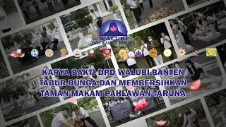Karya Bakti DPD Walubi Banten di Taman Makam Pahlawan Taruna Tangerang 16/05/21 (Full Version)