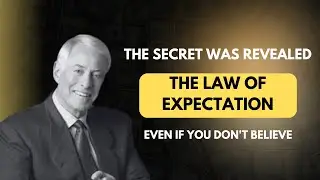 The Secret Behind the Law of Expectation | Brian Tracy