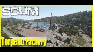 SCUM - Torpedo Factory