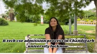 |B.Tech cse admission process in Chandigarh university Lucknow|