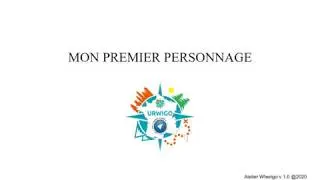 Urwigo Wherigo - Mon Premier Personnage