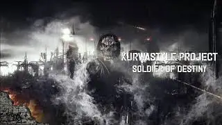 Kurwastyle Project - Soldier Of Destiny (Preview)