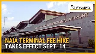 NAIA terminal fee hike takes effect Sept. 14 | Business 360