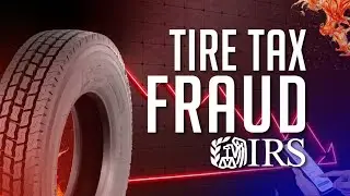 2025 Commercial Tire Tax Scam: What They Don&rsquo;t Want You To Know (FET EXPOSED)