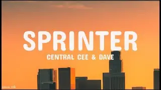 Central Cee & Dave - Sprinter (Lyrics)