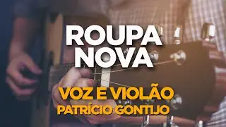 AS MELHORES DE ROUPA NOVA (VOZ E VIOLÃO ) PATRÍCIO GONTIJO COVER - Playlist