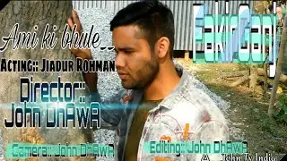 Ami ki kebol|cover|_|FakirGanj | John DhAwA | JS Khan |