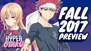 Fall Anime 2017 Preview! &ndash; Hyper Otaku