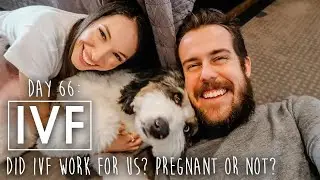 Did IVF Work?- Are We Pregnant?