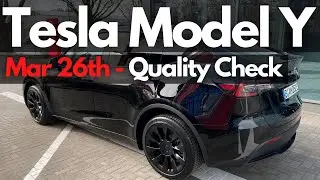 Has Tesla Improved The Model Y Build Quality For Mar 26th?