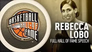 Rebecca Lobo's Hall of Fame Enshrinement Speech