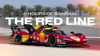 8 hours of Bahrain | The Red Line - Full Access