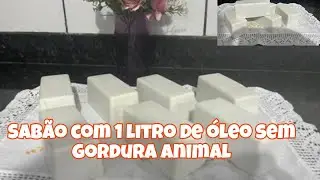 Sab&atilde;o em barra com 1 litro de &oacute;leo ,limpo ou usado😊