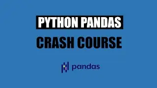 Python Pandas Library Tutorial - Essential Guide to Python Pandas Complete Crash Course