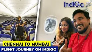 Chennai To Mumbai Flight Journey by Indigo | Chennai International Airport | Details Flight Journey