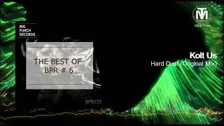 Kolt Us - Hard Dust (Original Mix) [Big Punch Records]