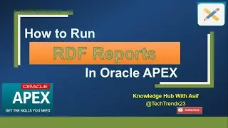 19. How to Call RDF Report in Oracle Apex