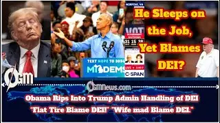 Obama Torches Trump&rsquo;s Administration Over DEI Blame Game Flat Tire DEI! Wife Mad DEI! #obamaspeech