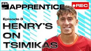 FPL BlackBox - Apprentice - Ep 3 - Henry's on Tsimikas