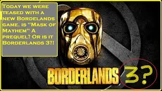 Borderlands: Mask of Mayhem? Borderlands 3???