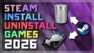How to Install, Uninstall, and Modify Games on Steam (Library Management Tutorial 2026)