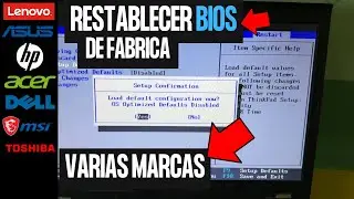 C&oacute;mo Restablecer BIOS de FABRICA en varias MARCAS de Laptop o PC