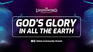 God's Glory in all the Earth (Charis Camp Meeting 2021 ) | DAY 1