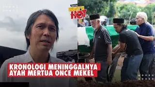 Once Mekel Ungkap Kronologi Meninggalnya Ayah Mertua: Beliau Malah Lebih Sehat Dari Saya