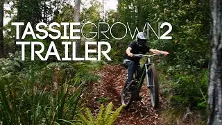 Tassie Grown 2 TRAILER -  OUT NOW