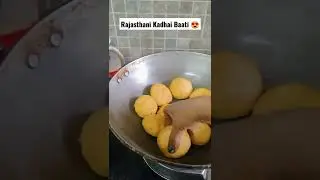 crispy Rajasthani kadhai BAATI राजस्थानी बाटी 👌❤️