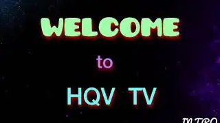 Welcome to HQV  TV