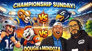Dougie and Mendoza Championship Sunday Preview #Rams #Seahawks #Patriots #Broncos
