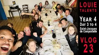 LOUIE TALENTS: Year 4 - Day 3 to 4  - Saint-Jacques de Compostelle ( VLOG 23 )