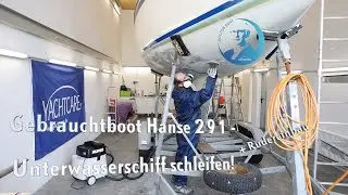 Traum Gebrauchtboot – Folge 3: Unterwasserschiff bearbeiten