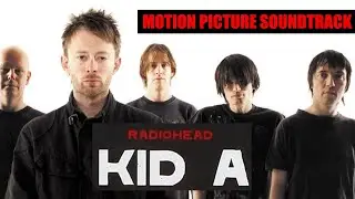 MOTION PICTURE SOUNDTRACK - LIVE (Radiohead cover) KID A 25th ANNIVERSARY 