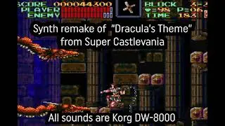 Korg DW-8000 Synth Remake of 'Dracula's Theme' from Super Castlevania