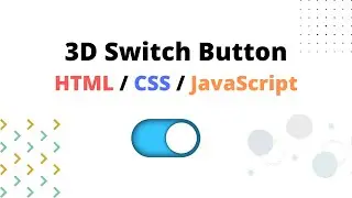 How to Make an Awesome 3D Switch Button using HTML CSS JavaScript || Easy Way || Shuvo Sarker