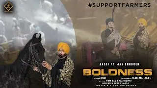 BOLDNESS | JASSI FT. JAY CHHOKER | LYRICS JASSI | KNU DHIMAN