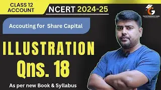 Illustration 18 I Issue of Shares l NCERT Class 12 Accounts