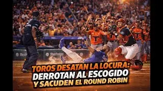 TOROS DESATAN LA LOCURA: DERROTAN AL ESCOGIDO Y SACUDEN EL ROUND ROBIN