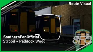 I'm back?? | Medway Valley Line/Strood - Paddock Wood | Train Simulator 2021 [Route Visual]