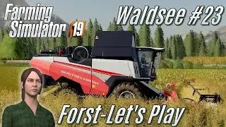 LS19: Waldsee-F&ouml;rsterin #23 - Erste Raps-Ernte - [deutsch]
