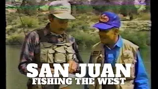 Fishing the West San Juan River 1987 - Duranglers
