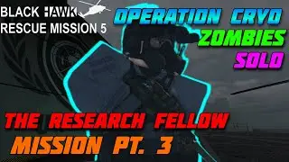 Research Fellow PT. 3 (Zombies) Operation Cryo | Blackhawk Rescue Mission 5 | Roblox