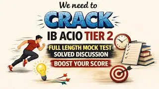 IB ACIO Tier-2 Full Length Mock 🔥 Detailed Discussion with High-Scoring Answers