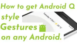 How to get Android Q gestures on any Android using settings