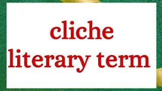Cliche.. literary terms