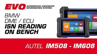 EVO - Bmw ISN Reading - DME by Autel - AUTOMOTIVE LOCKSMITH INFORMATION