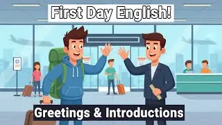 Learn English for the First Day in a New Country &mdash; Greetings, introductions, and polite expressions.