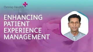 Enhancing patient experience management